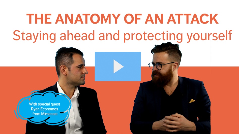 Anatomy of an Attack – Staying ahead and protecting yourself