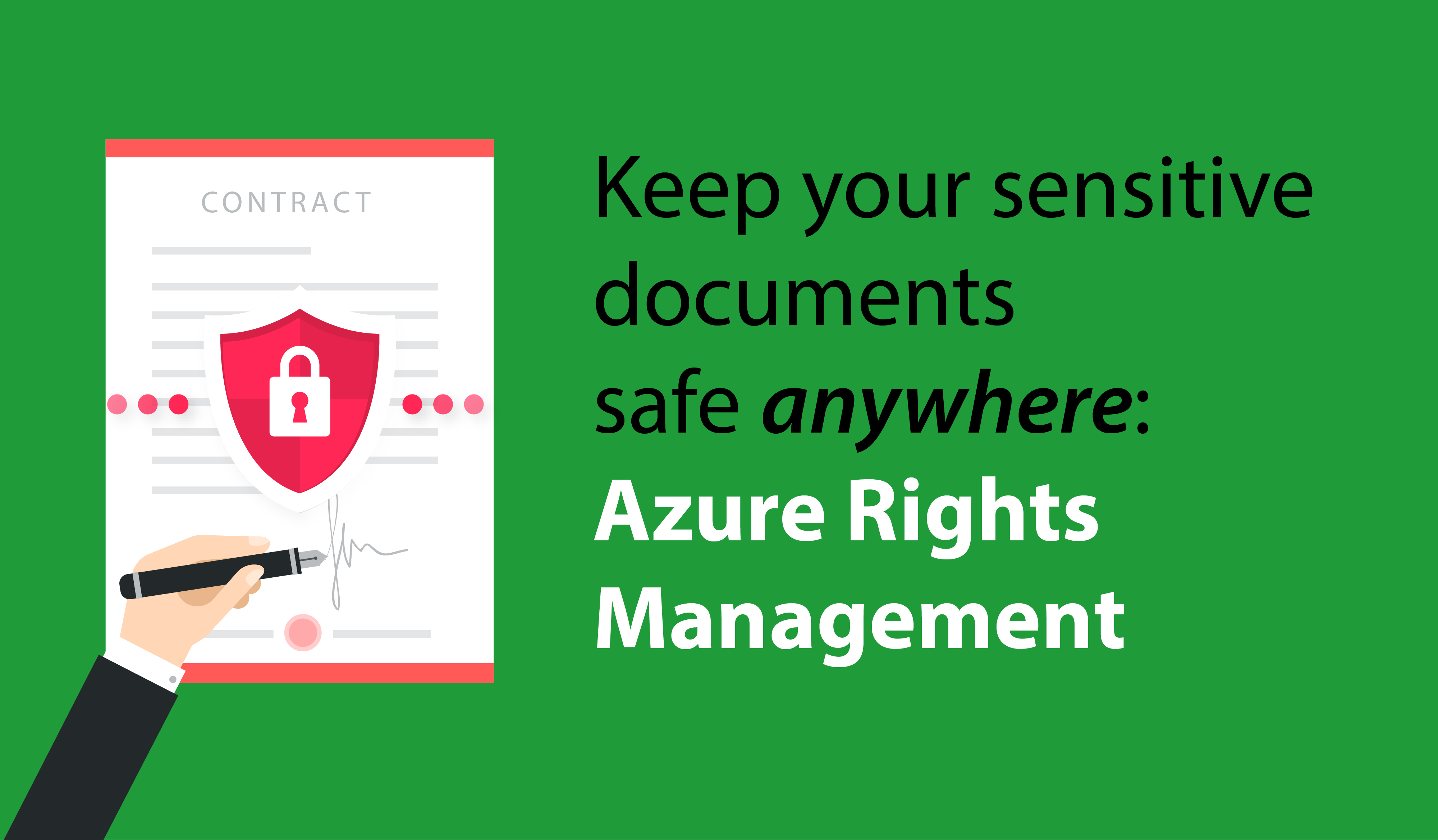 Keep your documents safe anywhere, Azure Rights Management.