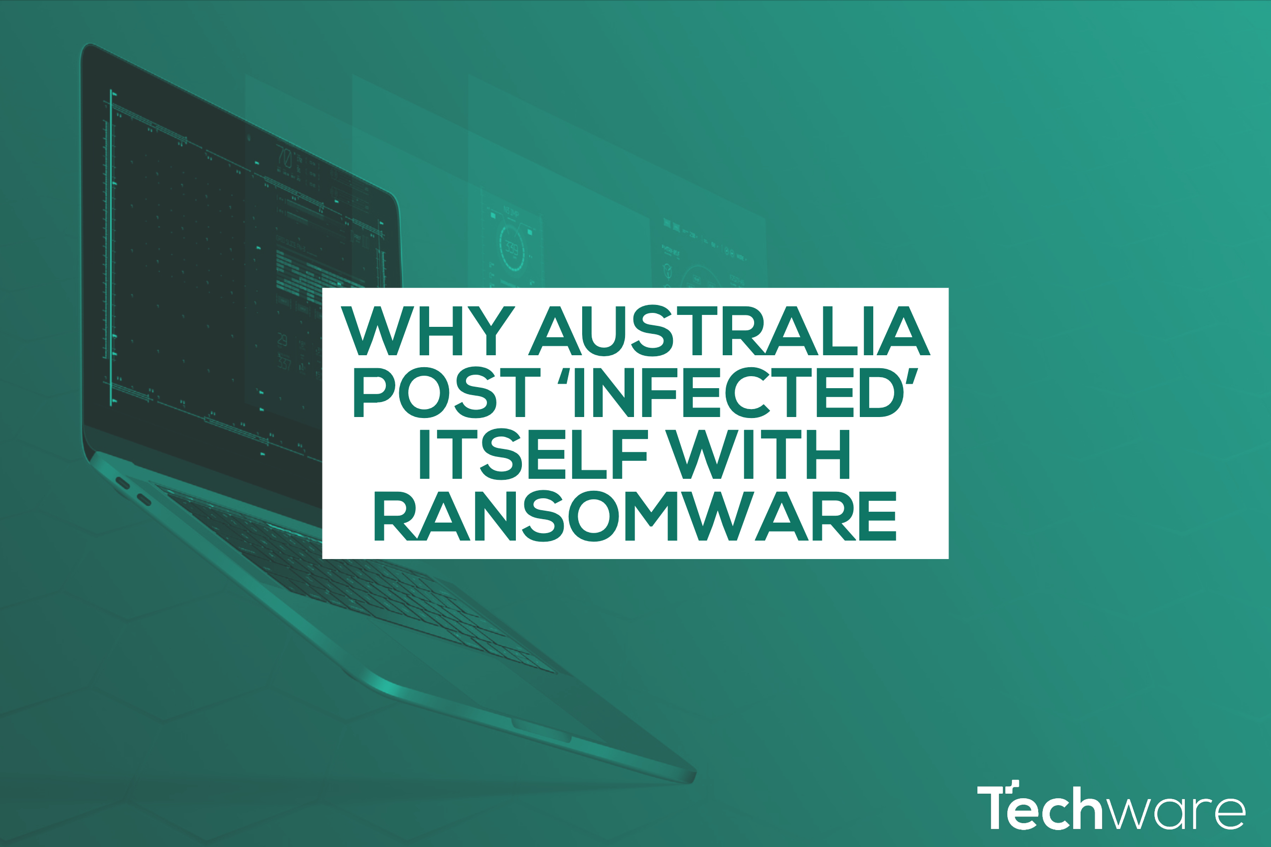 Why Australia Post ‘infected’ itself with Ransomware