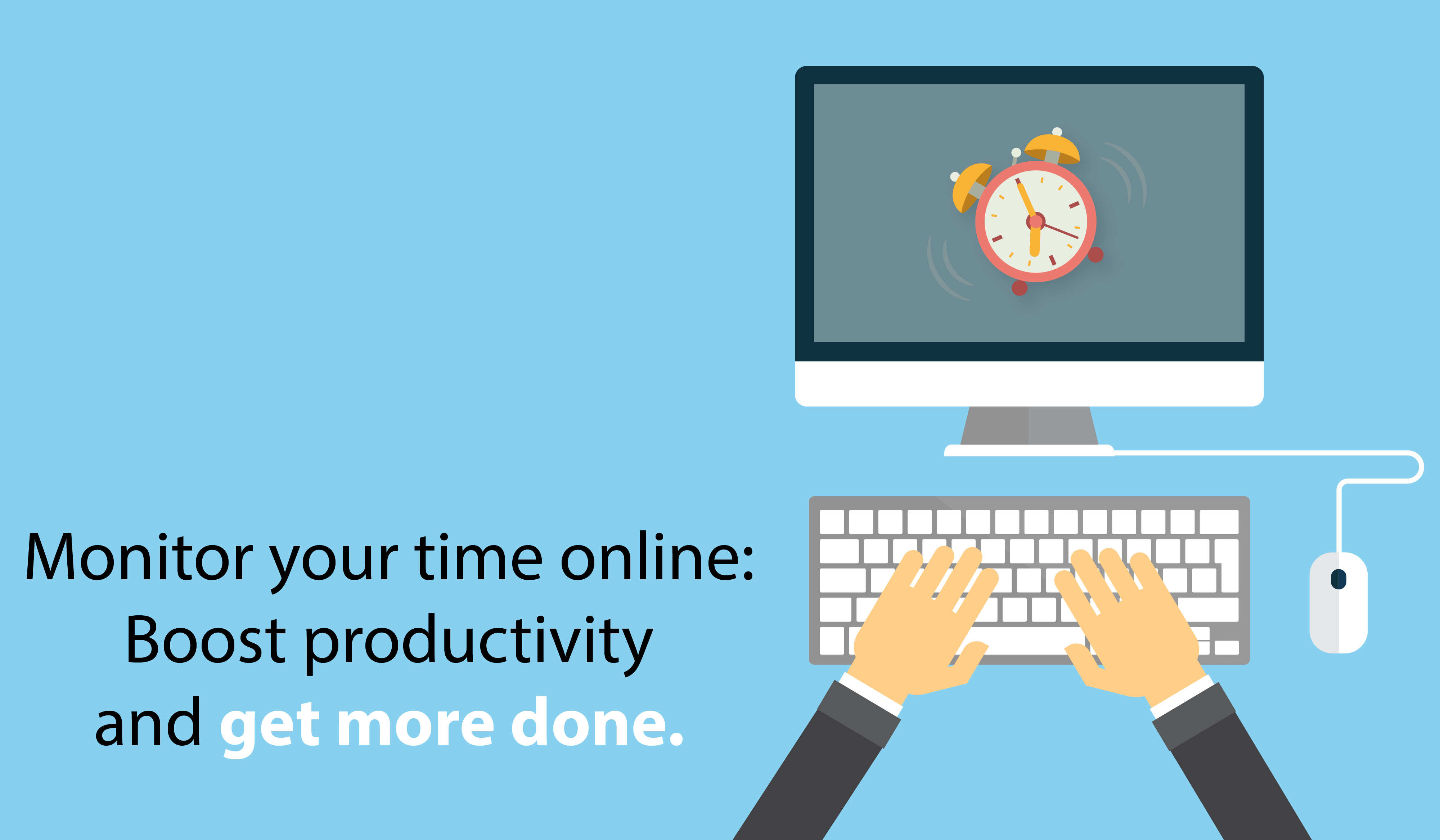 Monitor your time online: Boost your productivity and get more done.