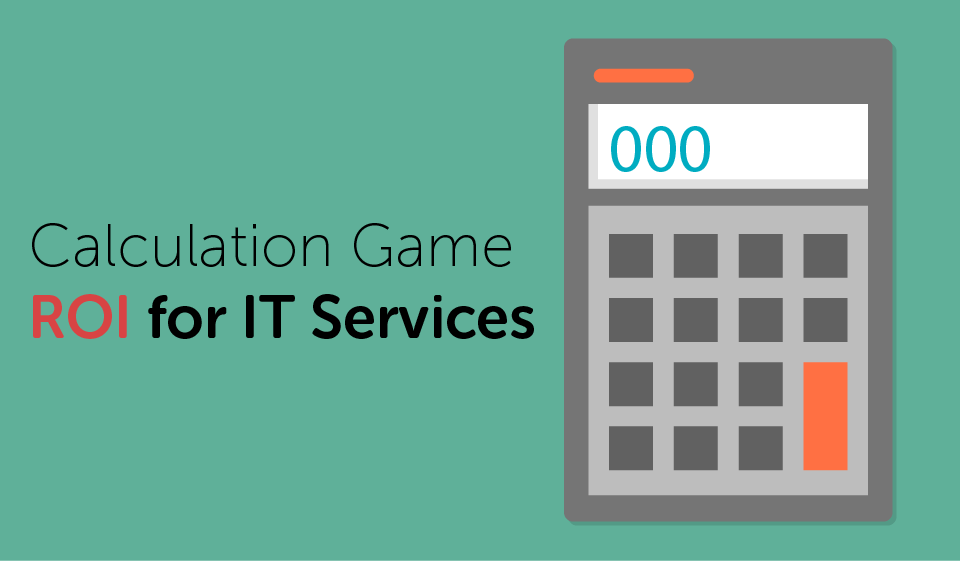 Calculation Game: ROI for IT Services