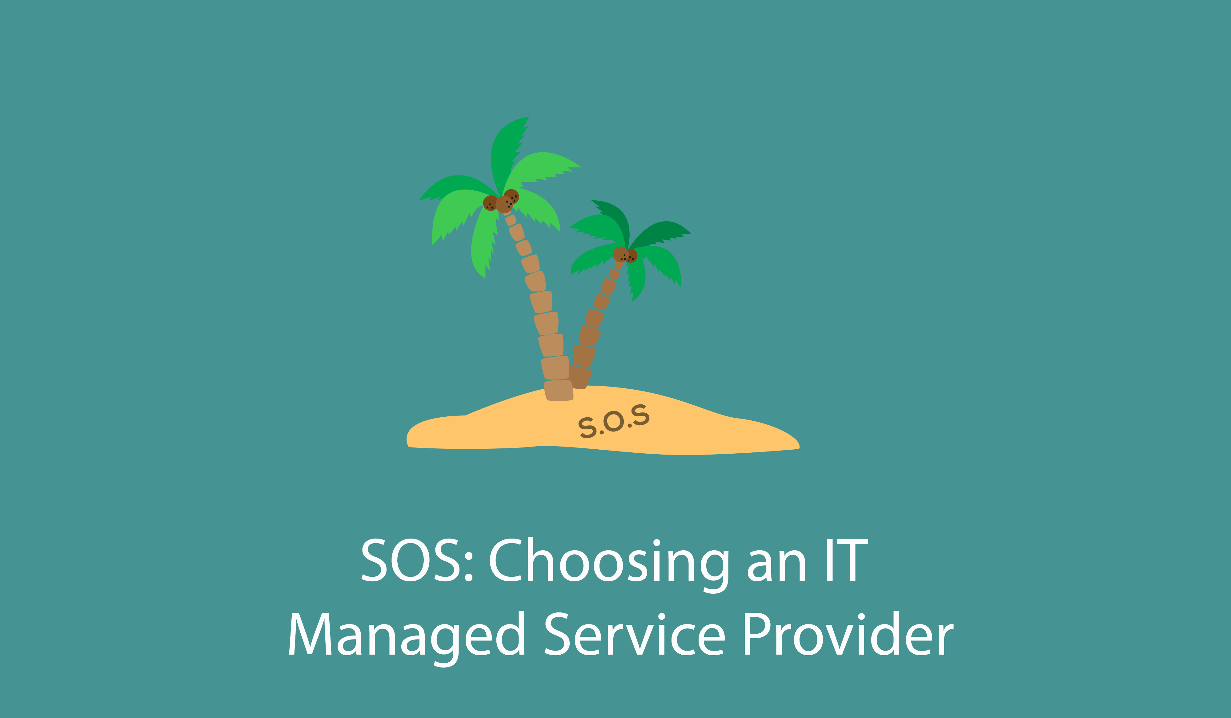 SOS:Choosing an IT Managed Service Provider