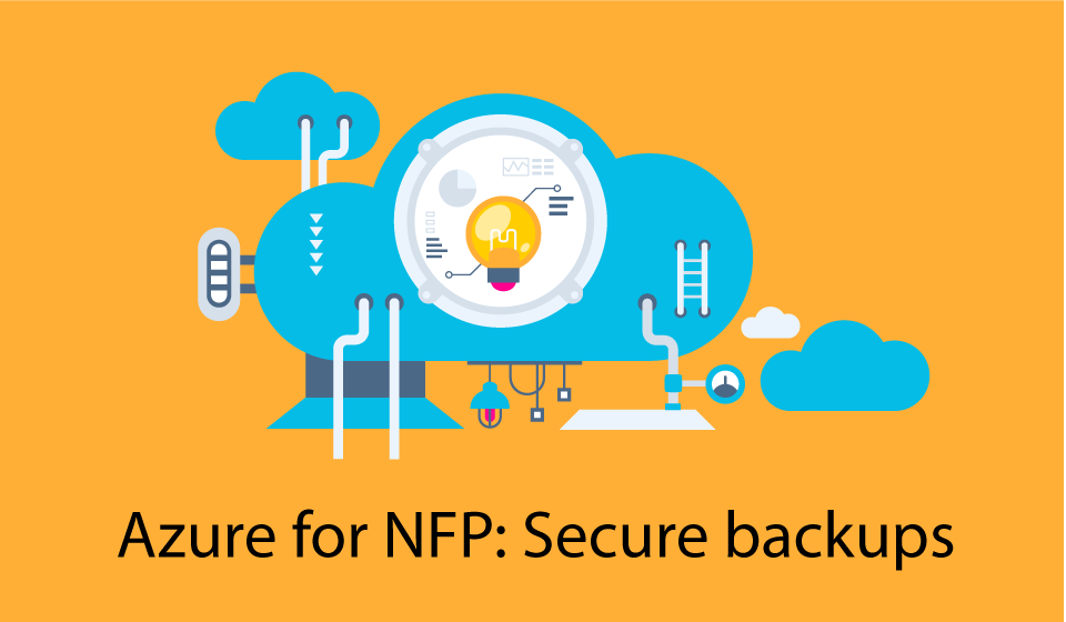 Azure for NFP-Secure Backups