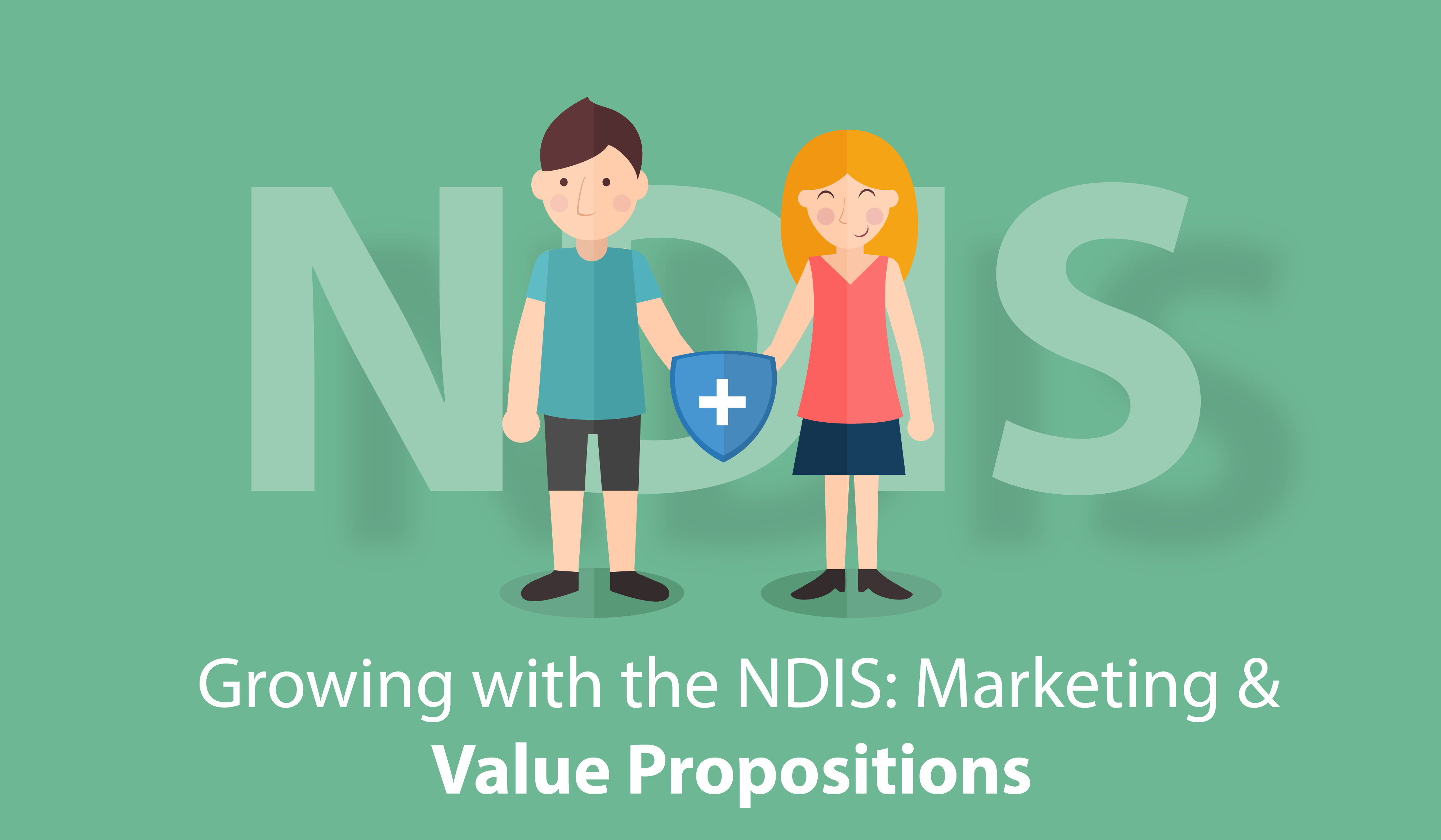 Attracting business under the NDIS: Value Propositions