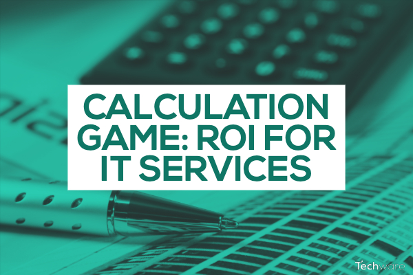 CALCULATION GAME: ROI for IT Services